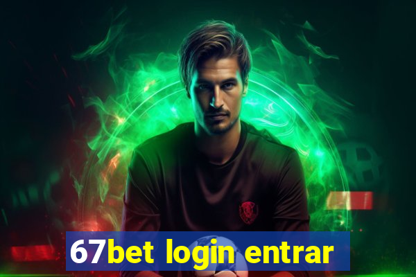 67bet login entrar